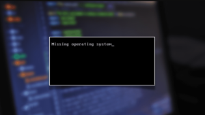 Khắc phục máy tính báo lỗi: "Missing Operating System" - Allit.io.vn